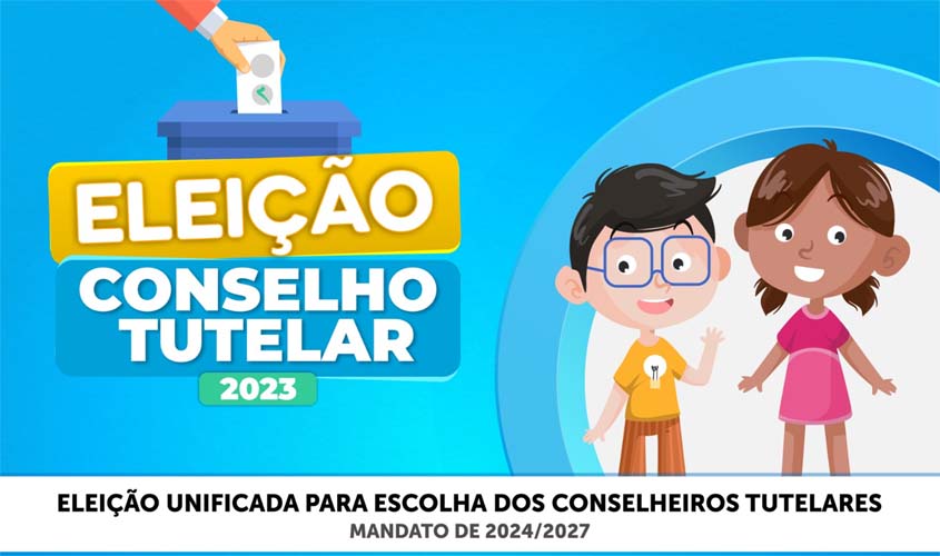 Inscrições para Conselheiros Tutelares quadriênio 2024/2027 começou ontem e seguem até 10 de maio