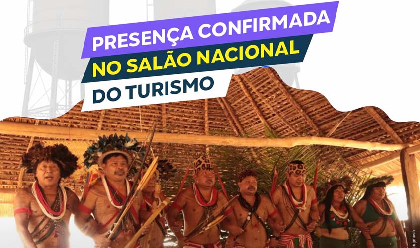 SISTEMA FECOMÉRCIO/RO PARTICIPA DO ‘SALÃO NACIONAL DO TURISMO’ EM BRASÍLIA