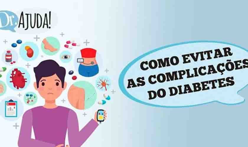 DIABETES: Como evitar complicações