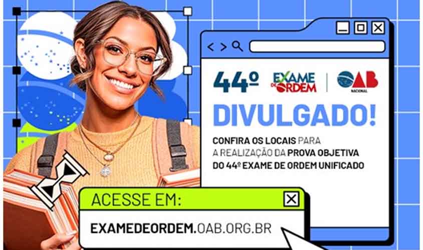 Confira os locais de prova da primeira fase do 44º Exame de Ordem Unificado