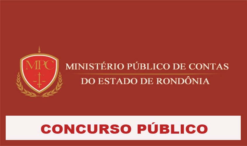 Publicada lista final de beneficiados com isenção da taxa de inscrição no concurso de procurador do MPC-RO 