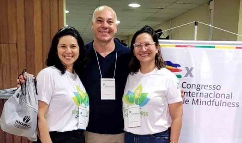 Ministério Público de Rondônia é destaque em 10º Congresso Internacional de Mindfulness em São Paulo