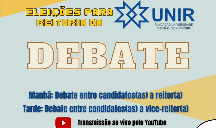 DEBATE COM OS CANDIDATOS AOS CARGOS DE REITOR(A) E VICE-REITOR(A) DA UNIR