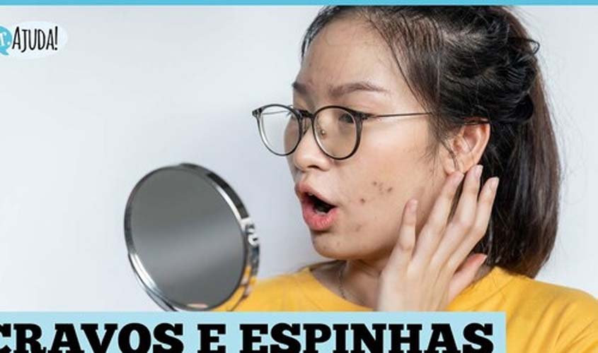 Cravos e espinhas: O que fazer? Quais as diferenças?