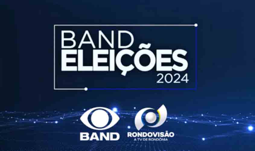 Band Eleições: Rondovisão TV sai na frente e define datas dos debates em Porto Velho