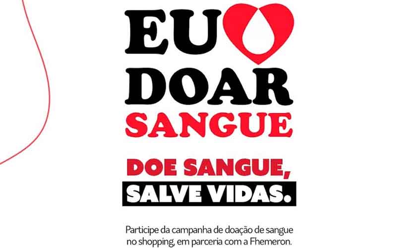 Fhemeron e Porto Velho Shopping promovem campanha de doação de sangue no dia 28 de junho