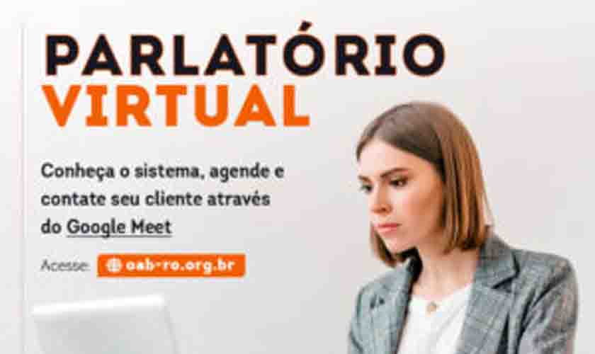 Parlatório Virtual da OAB registra mais de 5 mil atendimentos em Porto Velho e Ariquemes
