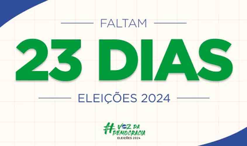 Faltam 23 dias: confira as principais novidades das Eleições 2024 na propaganda eleitoral