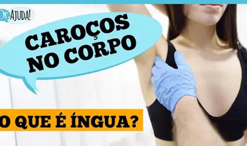 Íngua: o que significa caroço no pescoço, axila ou virilha