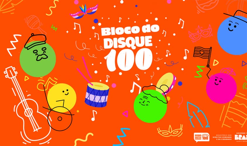 Bloco do Disque 100: canal vai receber denúncias no carnaval