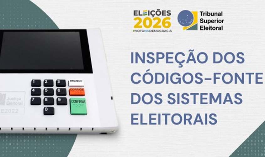 Códigos-fonte eleitorais seguem abertos para inspeção