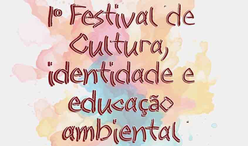 Primeira edição do Festival de Cultura, Identidade e Educação Ambiental inicia dia 21 no Campus Calama