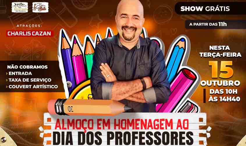 Terça tem almoço especial e show de Charlis Cazan em homenagem ao Dia Dos Professores