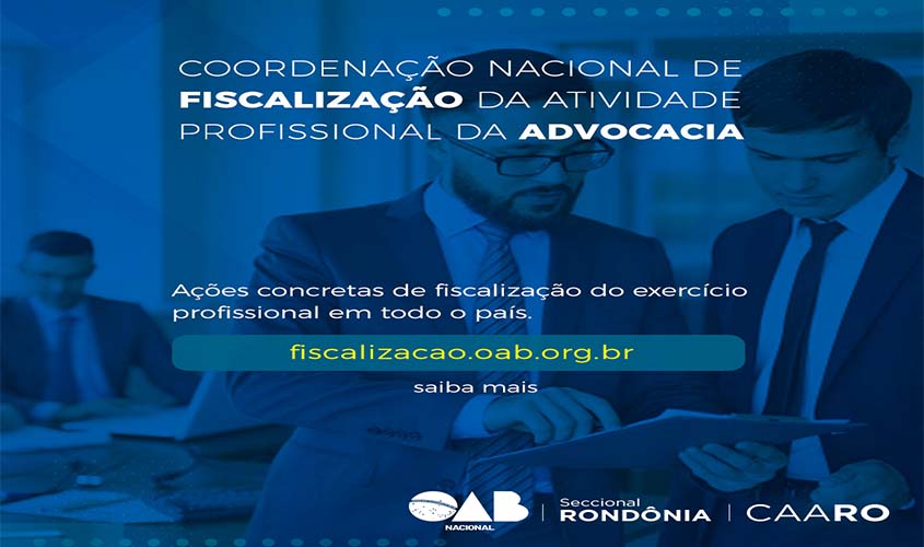 OAB lança site oficial da Coordenação Nacional de Fiscalização da Atividade Profissional da Advocacia