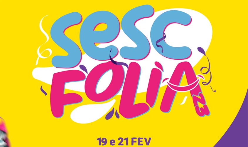 Sesc anuncia programação de carnaval em Porto Velho