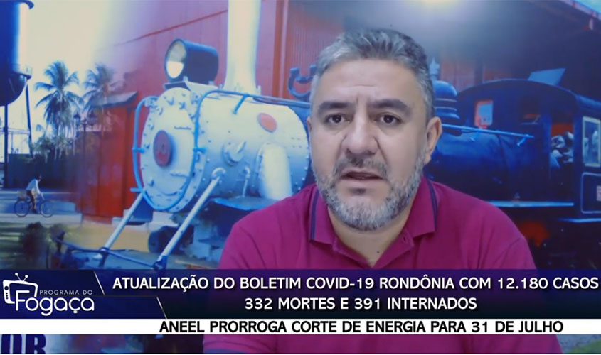 Programa do FOGAÇA: atualizações sobre casos de Coronavírus em Rondônia