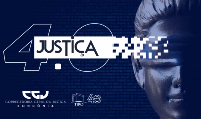 Poder judiciário de Rondônia terá Núcleos de Justiça 4.0