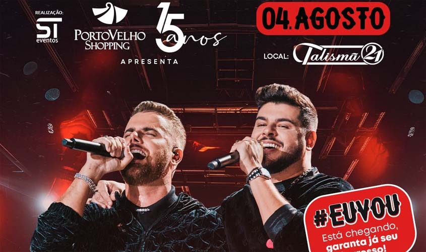 SHOW - Zé Neto e Cristiano se apresentará na Talismã 21 