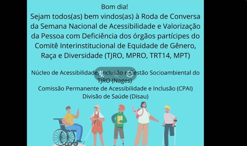 TJRO promove Roda de Conversa sobre acessibilidade e valorização da pessoa com deficiência   