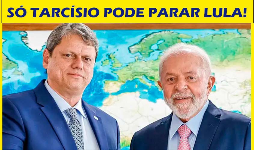 Egocentrismo pressiona Tarcísio a concorrer contra Lula