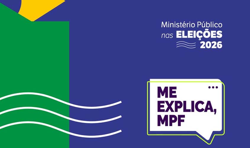 Me explica, MPF: pré-candidato às Eleições 2026 já pode pedir votos?