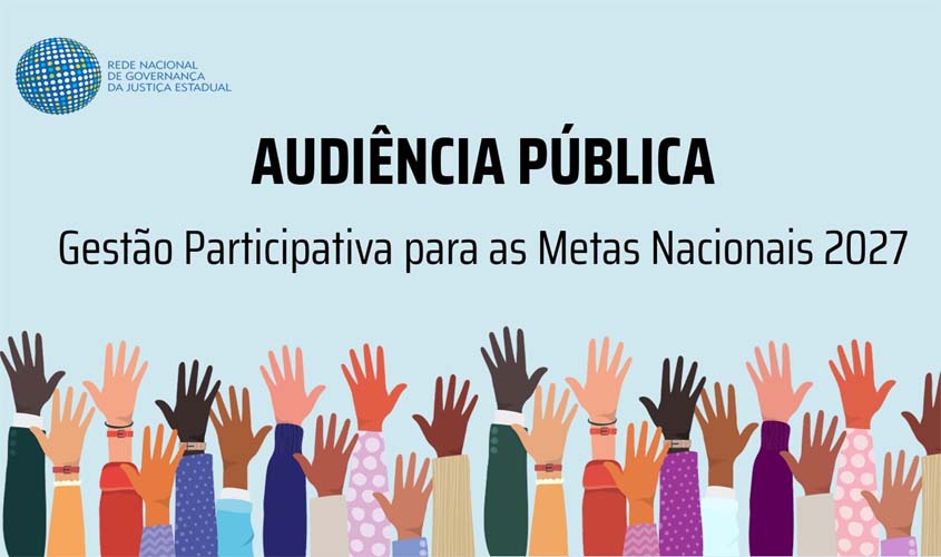 Audiência define metas do Judiciário para 2027