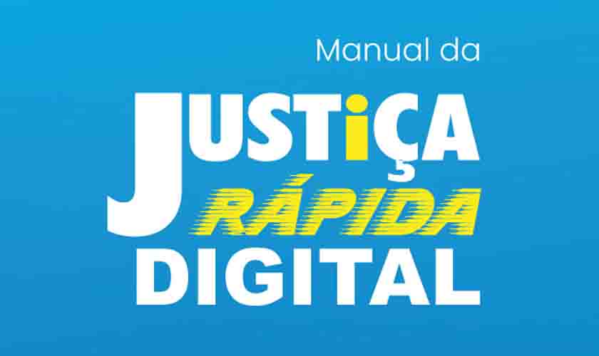 Justiça Rápida Digital: Manual eletrônico busca aperfeiçoamento das ações