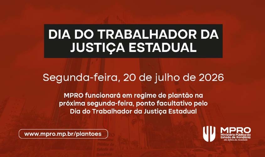 MPRO terá plantão na segunda-feira