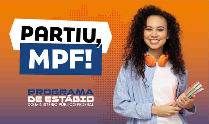 Inscrições para concurso de estágio do MPF encerram no domingo (18/8)