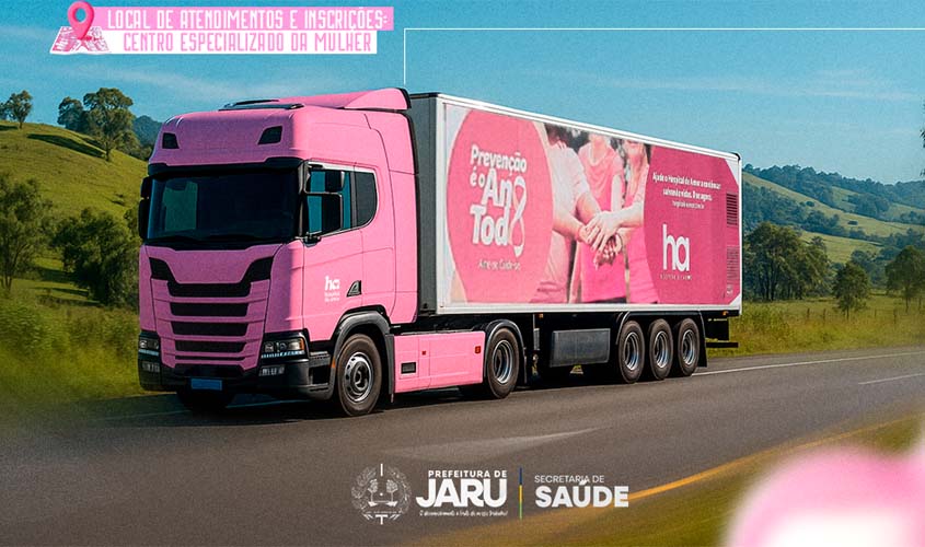 Carreta do Hospital de Amor em Jaru: inscrições para realização de exames de mamografia, preventivo, avalição de boca e triagem de pele vão do dia 18 a 20 de setembro   