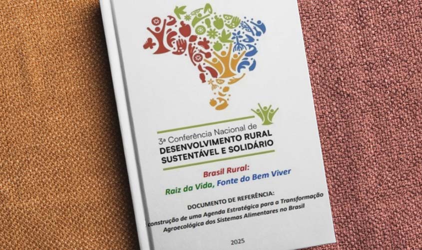 Porto Velho sediará a 3ª Conferência Territorial de Desenvolvimento Rural Sustentável e Solidário