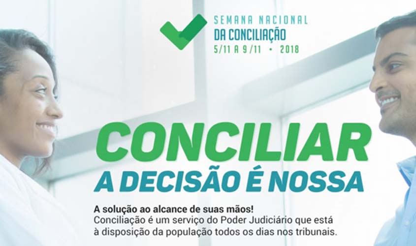 Justiça do Trabalho de Rondônia e Acre participa da XIII Semana Nacional da Conciliação, promovida pelo CNJ