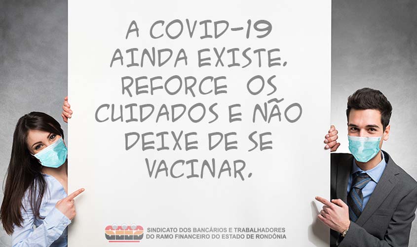 Sindicato alerta trabalhadores do ramo financeiro para que reforcem os cuidados com a covid-19