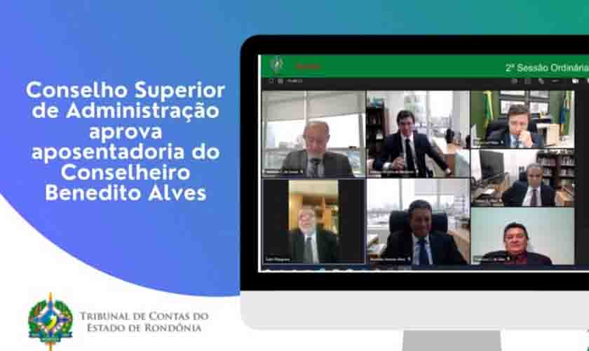 Conselho Superior de Administração aprova aposentadoria do Conselheiro Benedito Alves