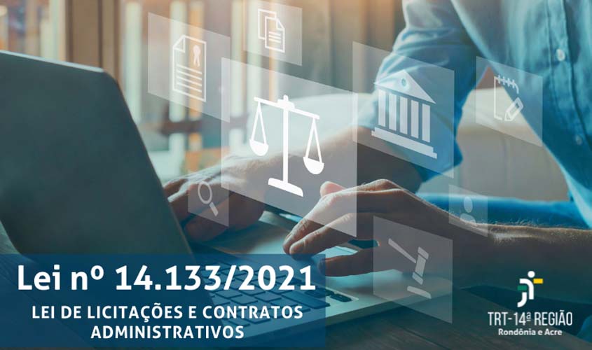 Avanço e transparência: TRT-14 realiza o primeiro certame sob a nova Lei De Licitações e Contratos