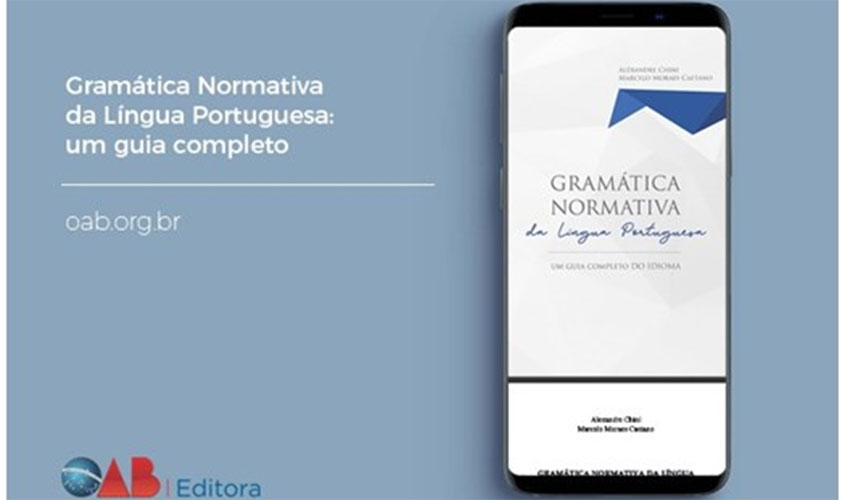 OAB Editora lança 'Gramática Normativa da Língua Portuguesa: um guia completo do idioma'