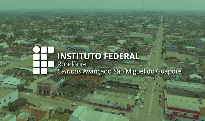 IFRO seleciona pesquisadores para Diagnóstico Regional do Campus Avançado São Miguel do Guaporé
