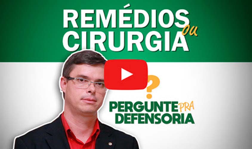 Preciso de remédio ou cirurgia urgente, a Defensoria pode me ajudar? 