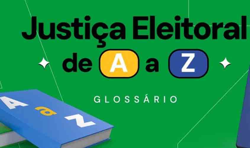 Glossário mostra a ligação entre convenção partidária e registro de candidatura