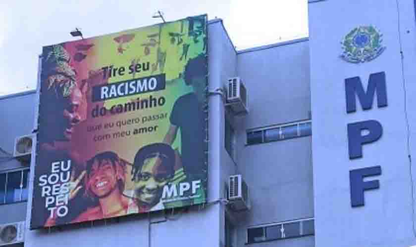 Em Rondônia, MPF coloca na fachada campanha contra racismo