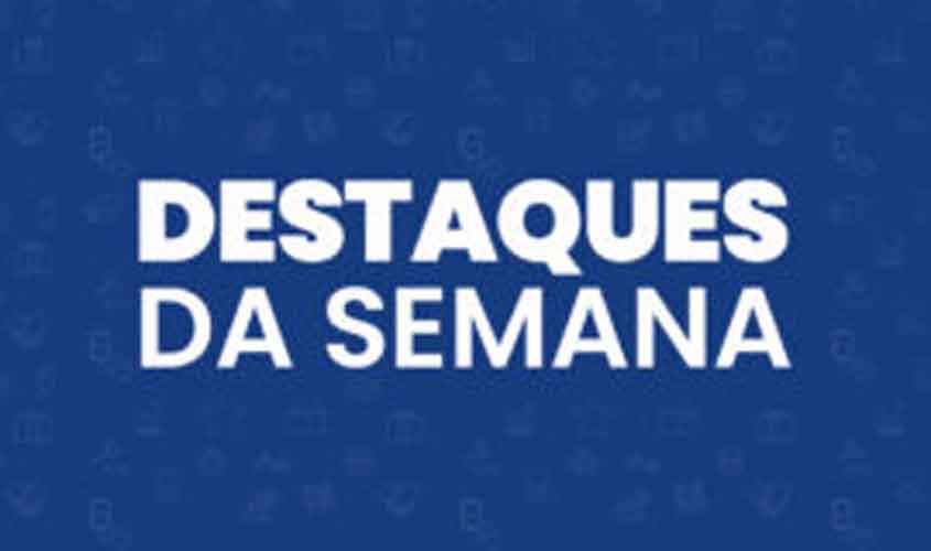 Destaques das ações do governo de RO de 14 a 18 de abril
