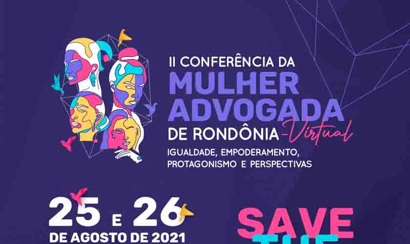 OAB prepara maior evento voltado para as mulheres advogadas de Rondônia