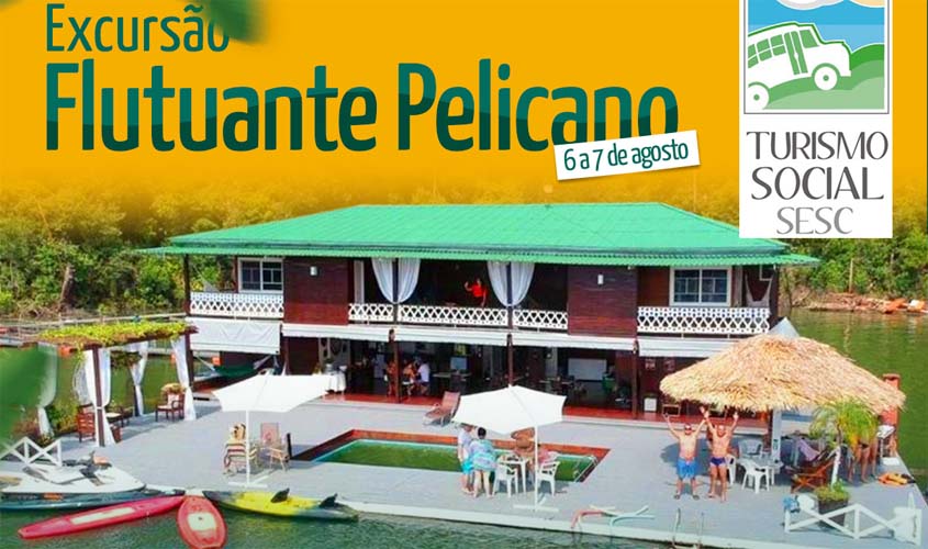 Sesc lança pacotes promocionais para Excursão ao Flutuante Pelicano