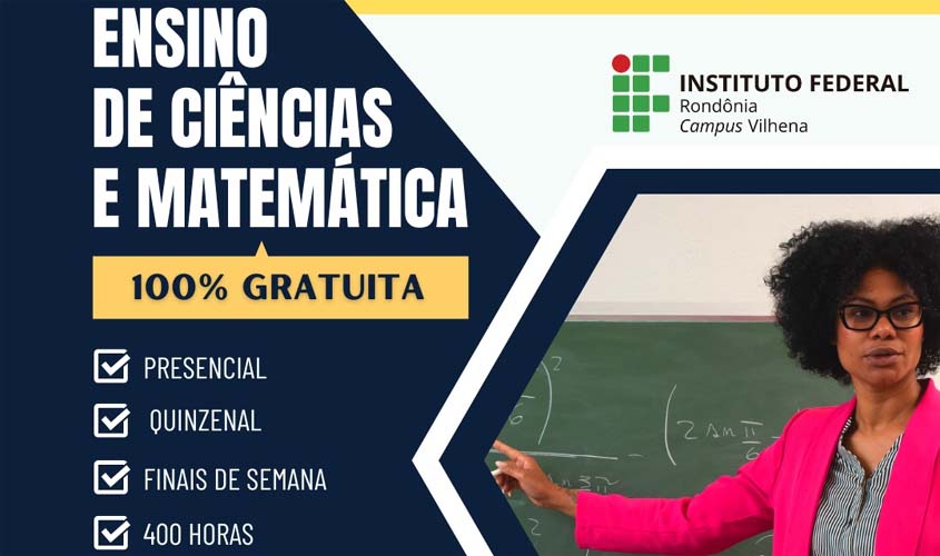 Últimos dias de inscrições para a Pós-graduação Lato Sensu em Ensino de Ciências e Matemática ofertada pelo Campus Vilhena