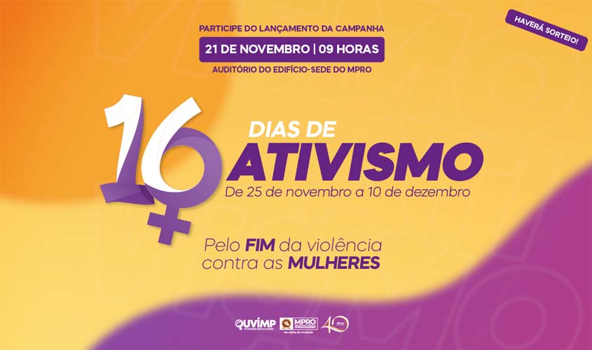 MPRO lançará campanha “16 dias de ativismo pelo fim da violência contra mulheres” nesta segunda-feira (21/11)