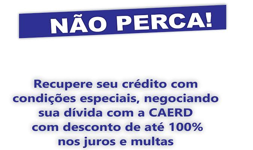 Caerd oferece condições especiais para pagamentos de dívidas