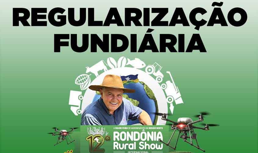 Mosquini realizará audiência pública para debater embargos de terras durante a Rondônia Rural Show