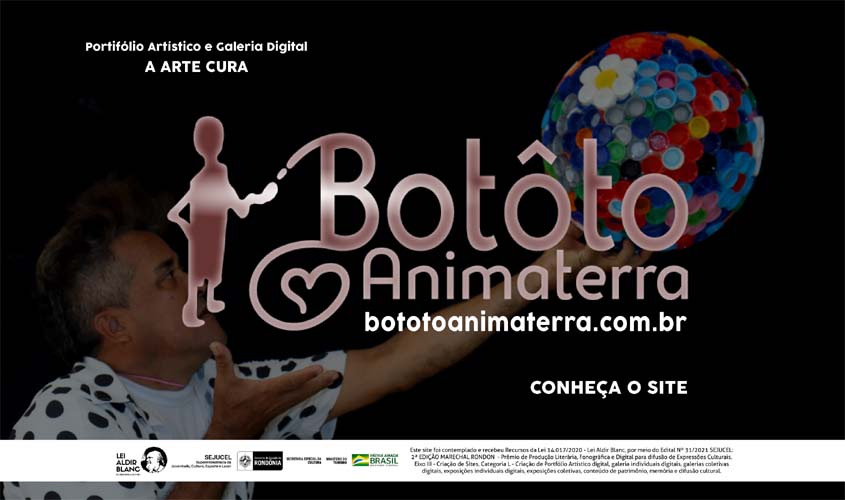 Está disponível ao público o site 'Botôto Animaterra – a arte cura', portfólio digital de um dos mais destacados artistas de nosso Estado