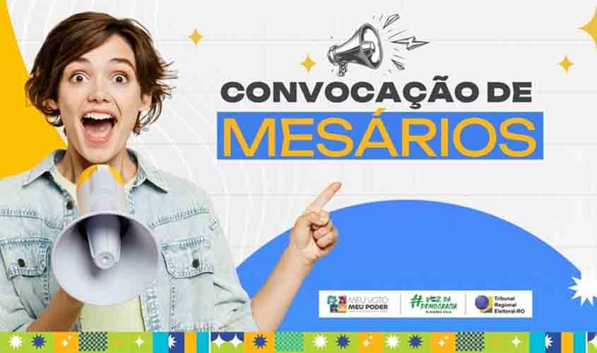 Mesárias e mesários de Rondônia já começaram a ser convocados para as Eleições de outubro