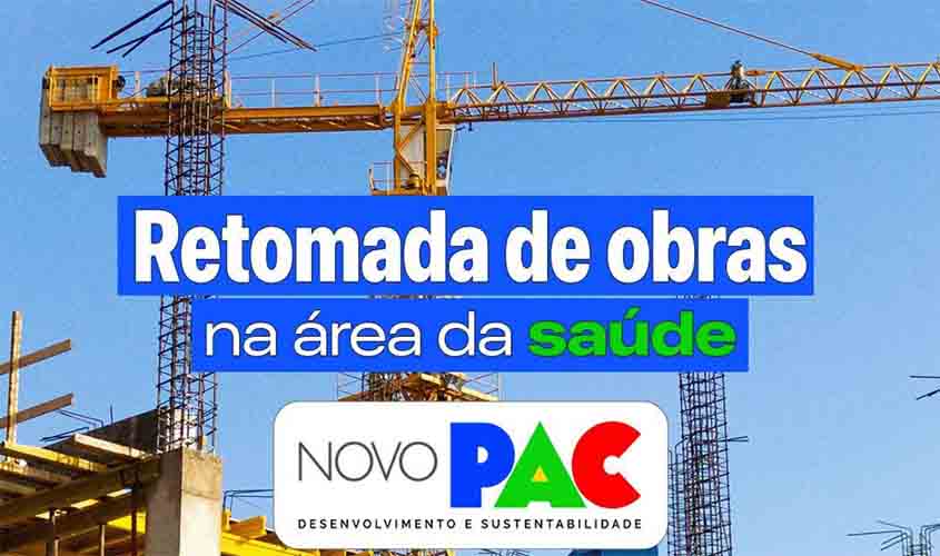 Retomada de Obras em Rondônia: Ministério da Saúde facilita a entrega de documentação